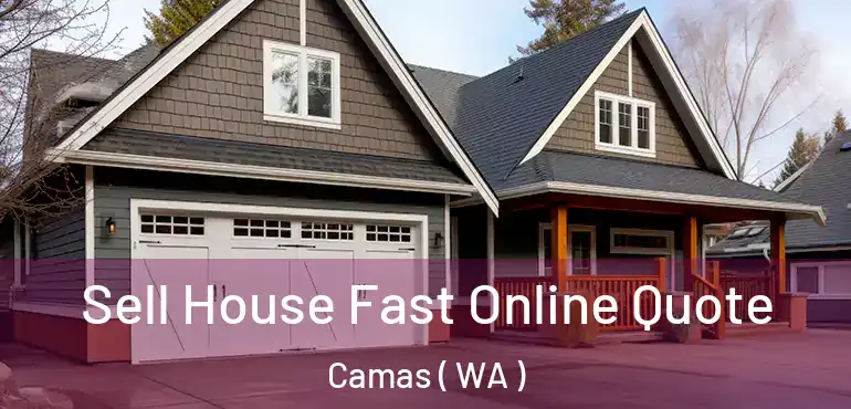  Sell House Fast Online Quote Camas ( WA )