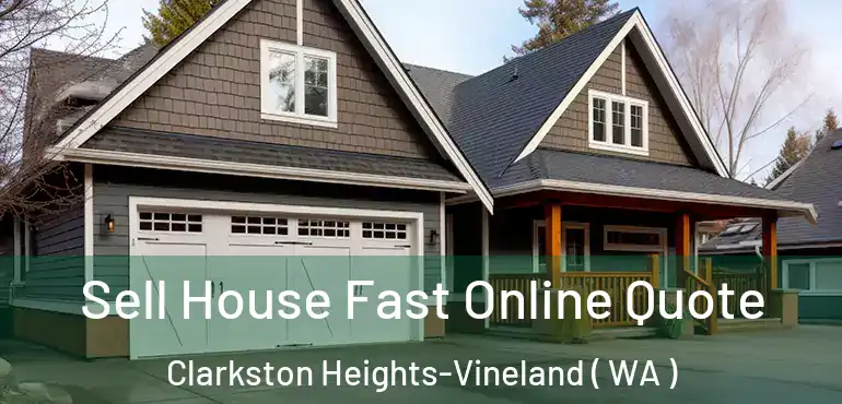  Sell House Fast Online Quote Clarkston Heights-Vineland ( WA )