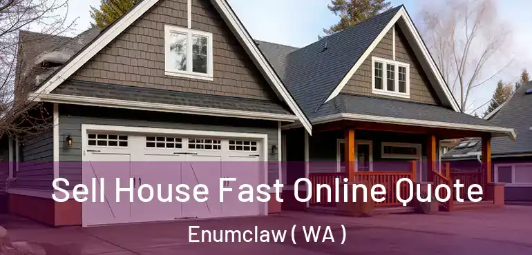  Sell House Fast Online Quote Enumclaw ( WA )