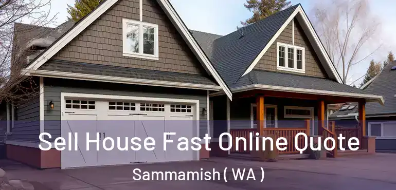  Sell House Fast Online Quote Sammamish ( WA )