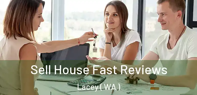  Sell House Fast Reviews Lacey ( WA )