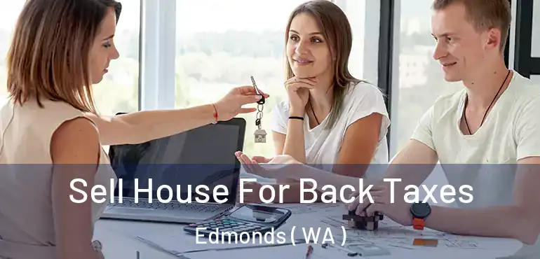  Sell House For Back Taxes Edmonds ( WA )