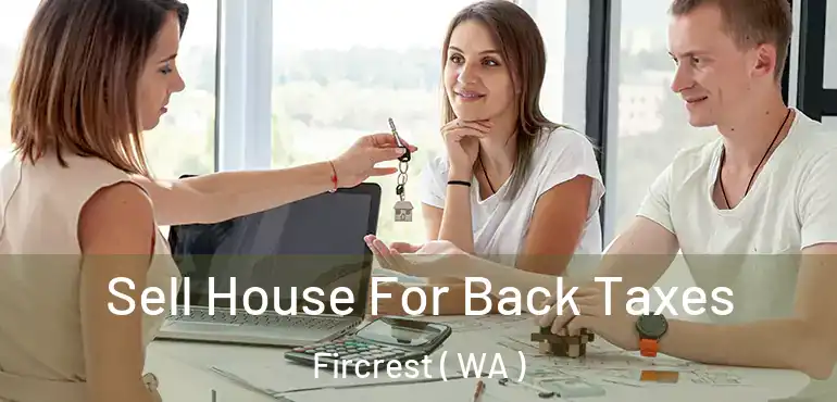  Sell House For Back Taxes Fircrest ( WA )