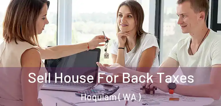  Sell House For Back Taxes Hoquiam ( WA )