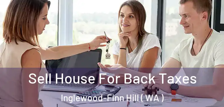  Sell House For Back Taxes Inglewood-Finn Hill ( WA )
