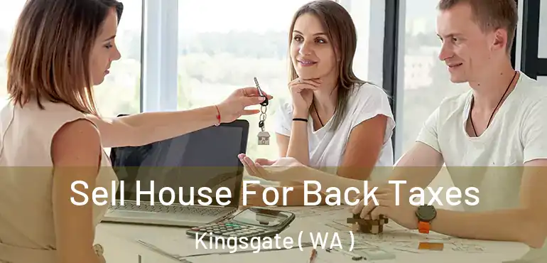  Sell House For Back Taxes Kingsgate ( WA )