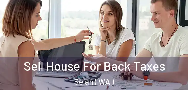  Sell House For Back Taxes Selah ( WA )