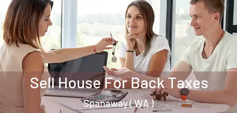  Sell House For Back Taxes Spanaway ( WA )