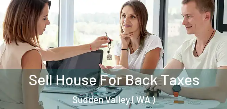  Sell House For Back Taxes Sudden Valley ( WA )