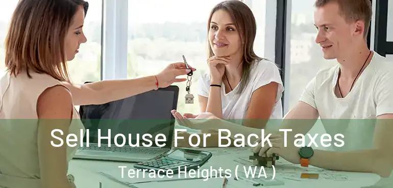  Sell House For Back Taxes Terrace Heights ( WA )
