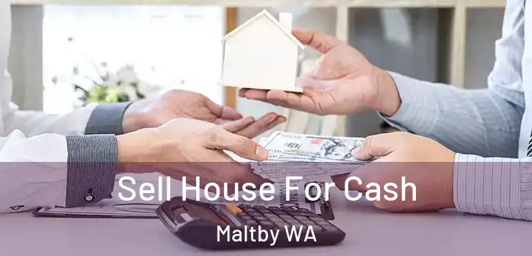  Sell House For Cash Maltby WA