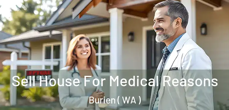  Sell House For Medical Reasons Burien ( WA )