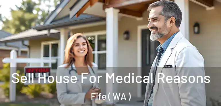  Sell House For Medical Reasons Fife ( WA )
