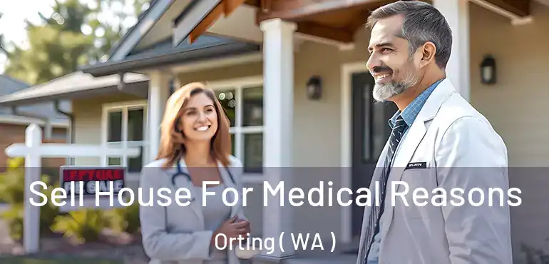  Sell House For Medical Reasons Orting ( WA )