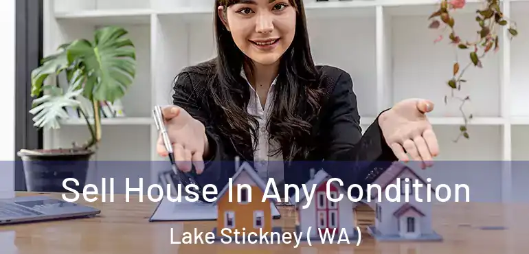  Sell House In Any Condition Lake Stickney ( WA )