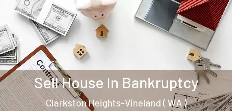  Sell House In Bankruptcy Clarkston Heights-Vineland ( WA )