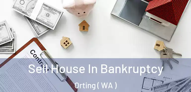  Sell House In Bankruptcy Orting ( WA )