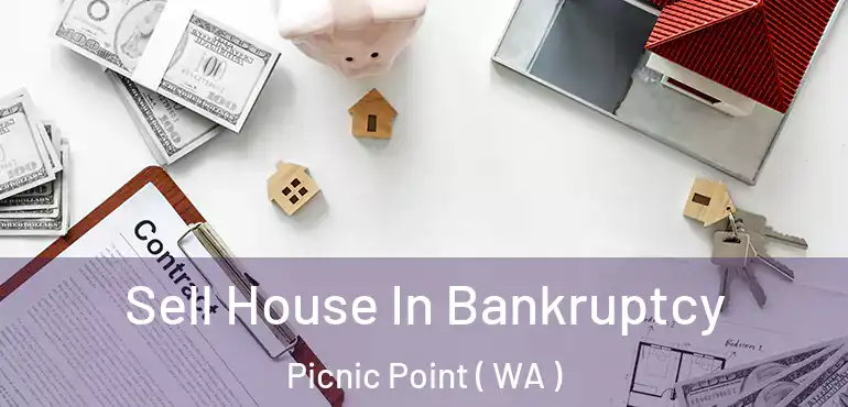  Sell House In Bankruptcy Picnic Point ( WA )