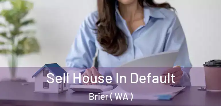  Sell House In Default Brier ( WA )