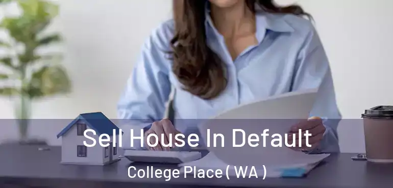  Sell House In Default College Place ( WA )