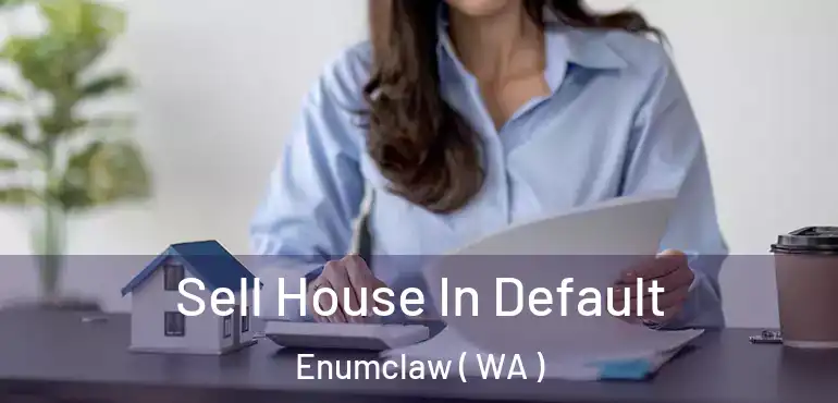  Sell House In Default Enumclaw ( WA )
