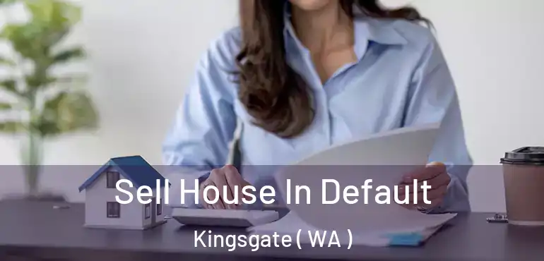  Sell House In Default Kingsgate ( WA )