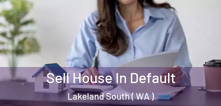  Sell House In Default Lakeland South ( WA )
