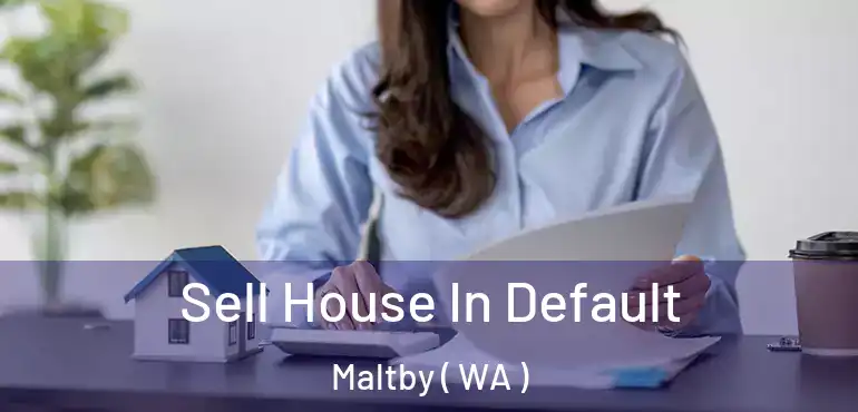  Sell House In Default Maltby ( WA )