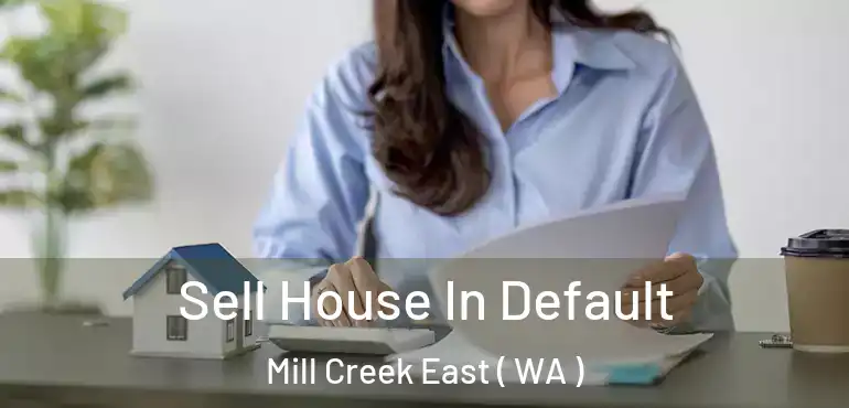  Sell House In Default Mill Creek East ( WA )