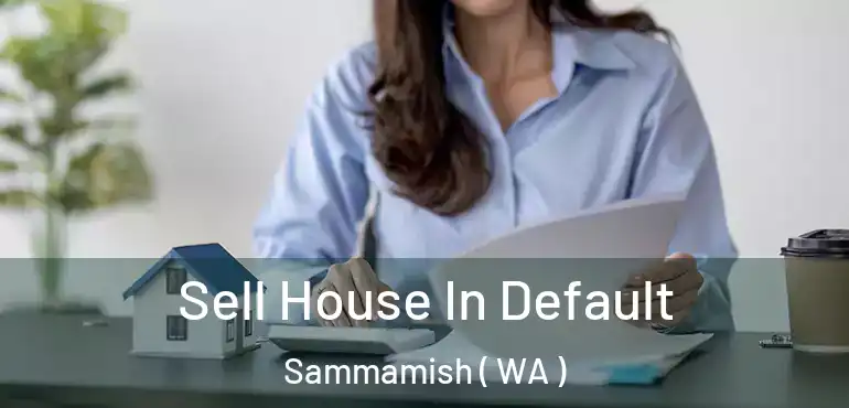  Sell House In Default Sammamish ( WA )