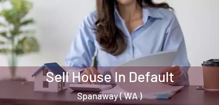  Sell House In Default Spanaway ( WA )