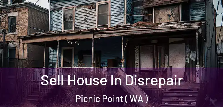  Sell House In Disrepair Picnic Point ( WA )