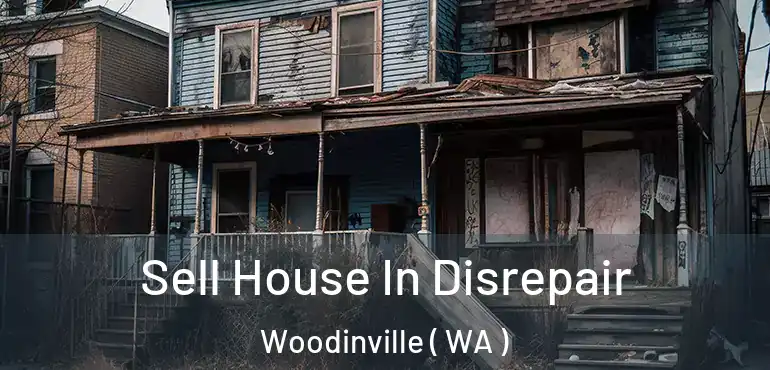  Sell House In Disrepair Woodinville ( WA )