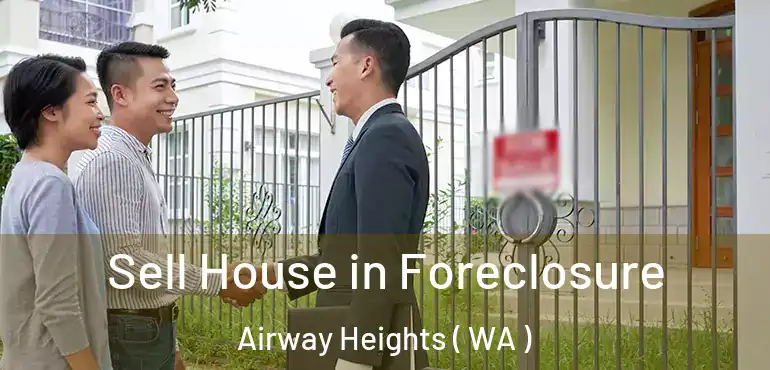  Sell House in Foreclosure Airway Heights ( WA )