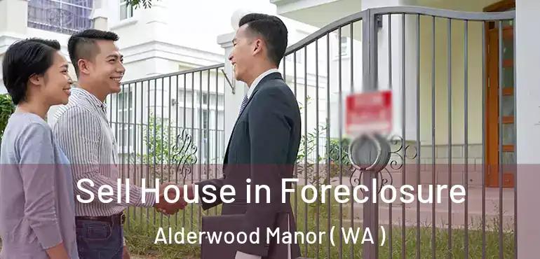  Sell House in Foreclosure Alderwood Manor ( WA )