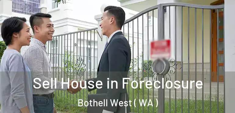  Sell House in Foreclosure Bothell West ( WA )