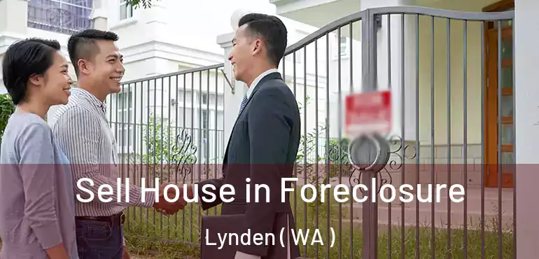  Sell House in Foreclosure Lynden ( WA )
