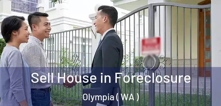  Sell House in Foreclosure Olympia ( WA )