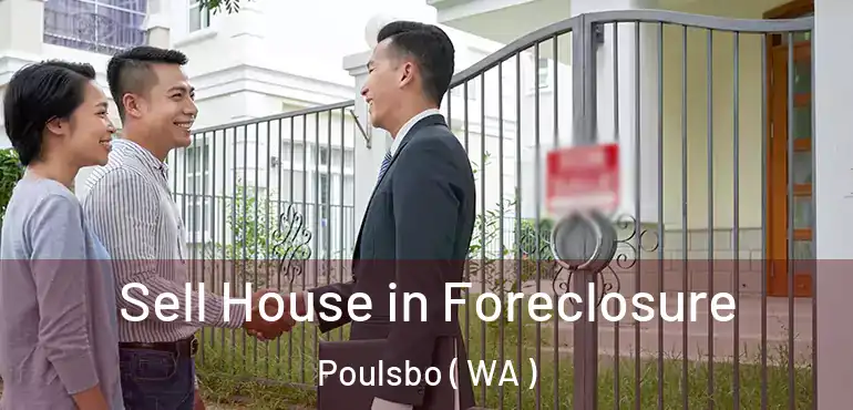  Sell House in Foreclosure Poulsbo ( WA )