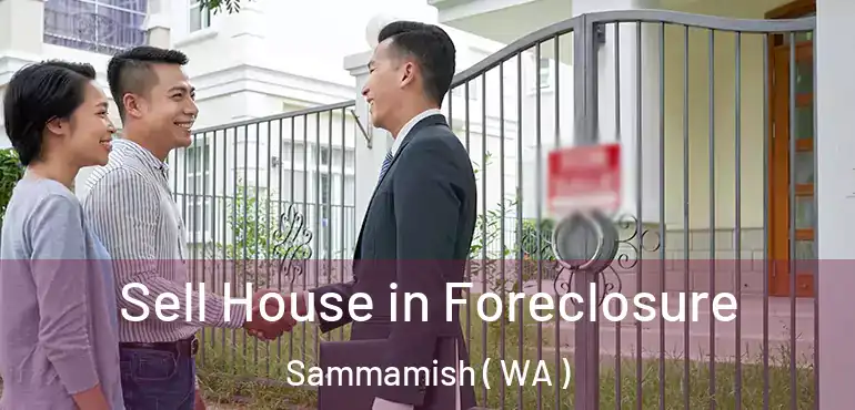  Sell House in Foreclosure Sammamish ( WA )