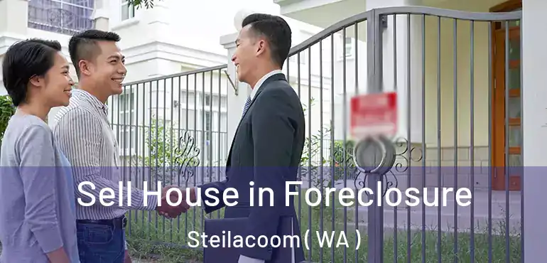  Sell House in Foreclosure Steilacoom ( WA )