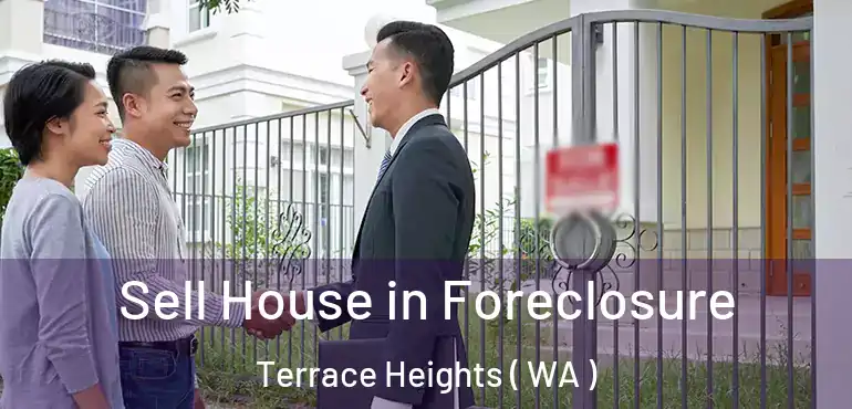  Sell House in Foreclosure Terrace Heights ( WA )
