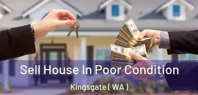  Sell House In Poor Condition Kingsgate ( WA )