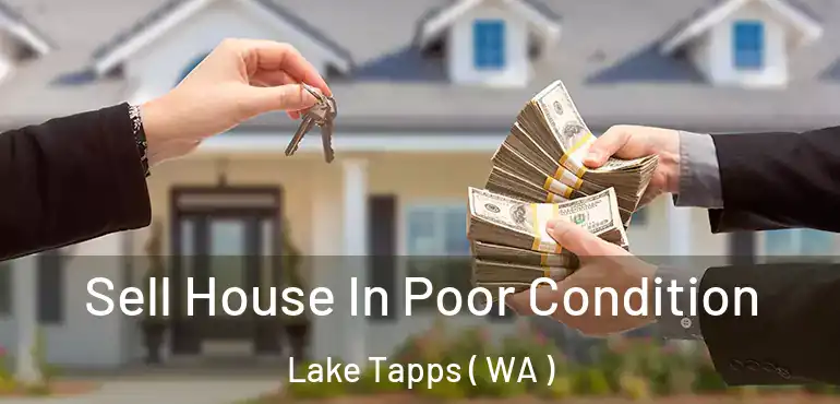  Sell House In Poor Condition Lake Tapps ( WA )