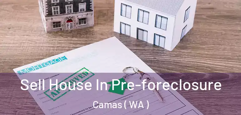  Sell House In Pre-foreclosure Camas ( WA )