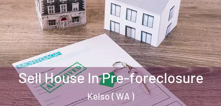  Sell House In Pre-foreclosure Kelso ( WA )
