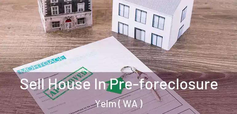  Sell House In Pre-foreclosure Yelm ( WA )