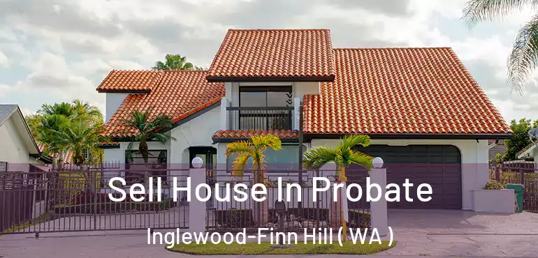  Sell House In Probate Inglewood-Finn Hill ( WA )