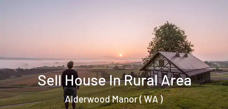  Sell House In Rural Area Alderwood Manor ( WA )