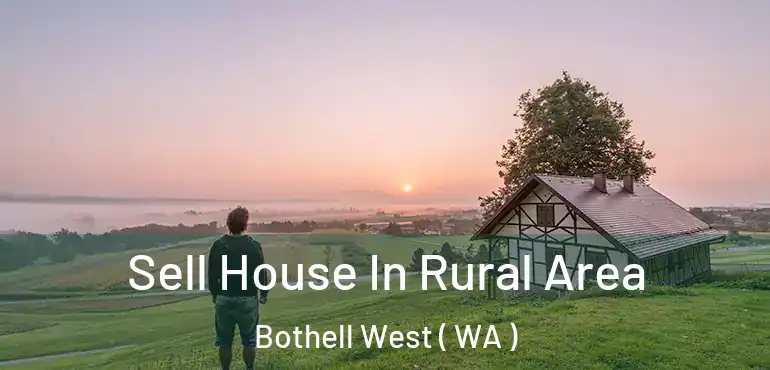  Sell House In Rural Area Bothell West ( WA )
